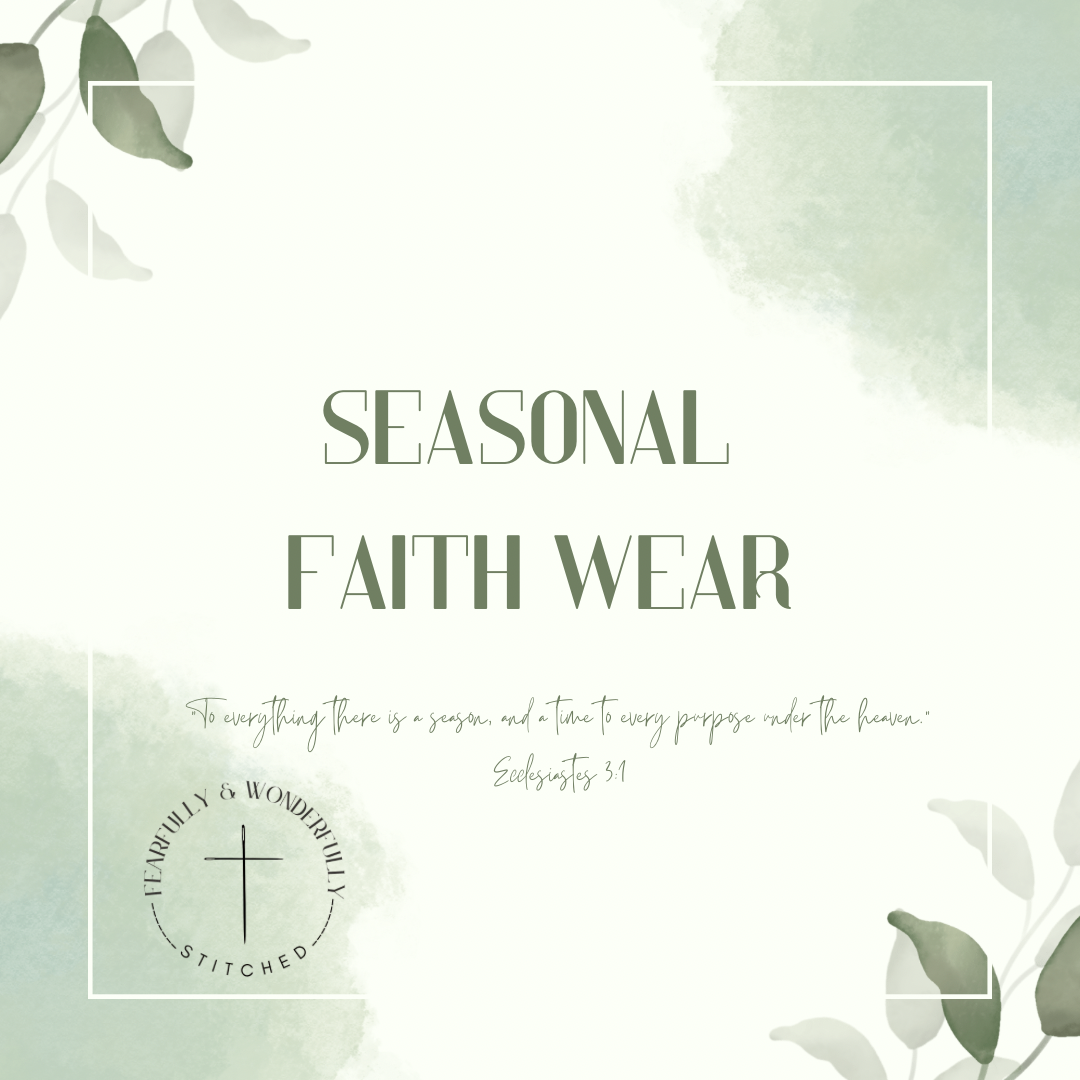 Seasonal Faith Wear